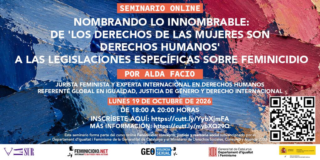 Seminario Web: Nombrando lo innombrable: de 'los derechos de las mujeres son derechos humanos' a las legislaciones específicas sobre feminicidio