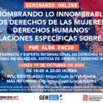 Seminario Web: Nombrando lo innombrable: de 'los derechos de las mujeres son derechos humanos' a las legislaciones específicas sobre feminicidio
