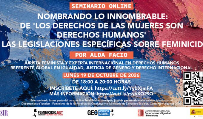 Seminario Web: Nombrando lo innombrable: de 'los derechos de las mujeres son derechos humanos' a las legislaciones específicas sobre feminicidio