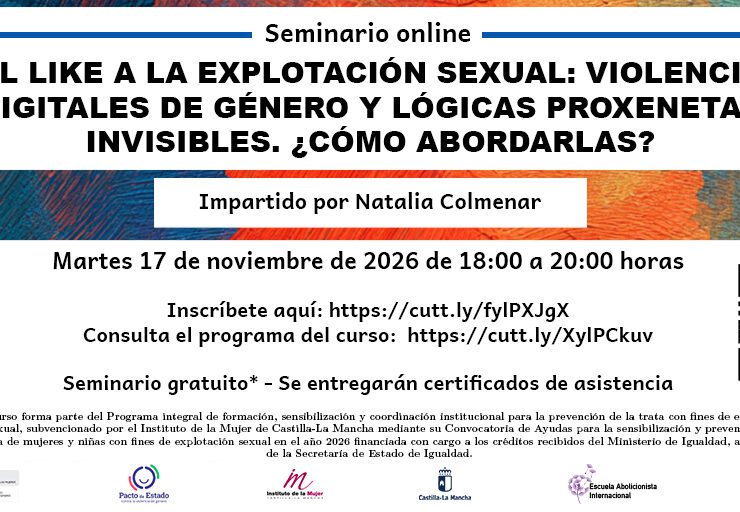 Seminario Del like a la explotación sexual: violencias digitales de género y lógicas proxenetas invisibles. ¿Cómo abordarlas?