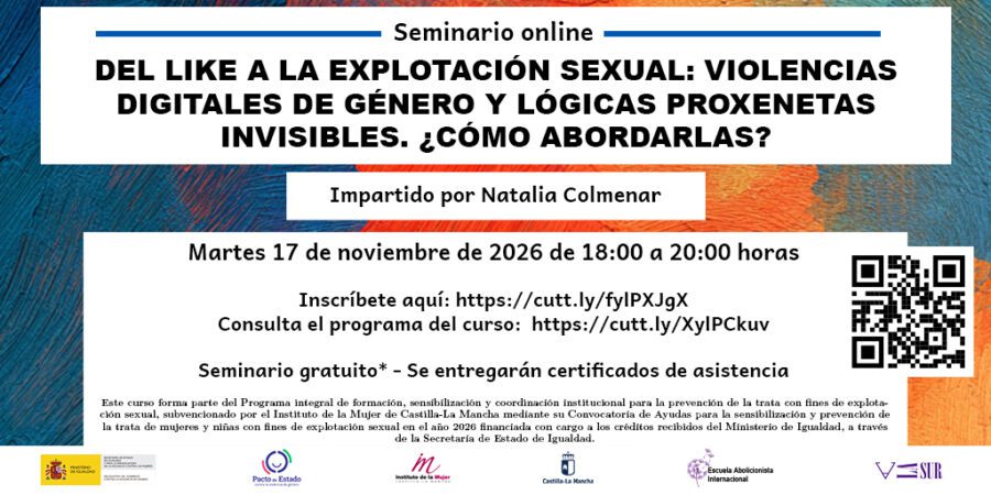 Seminario Del like a la explotación sexual: violencias digitales de género y lógicas proxenetas invisibles. ¿Cómo abordarlas?